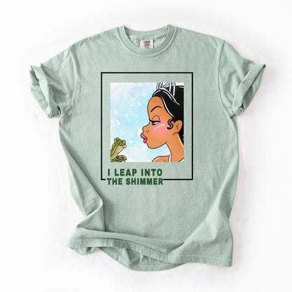 I Leap Into the Shimmer Princess Tianna Inspired T-Shirt