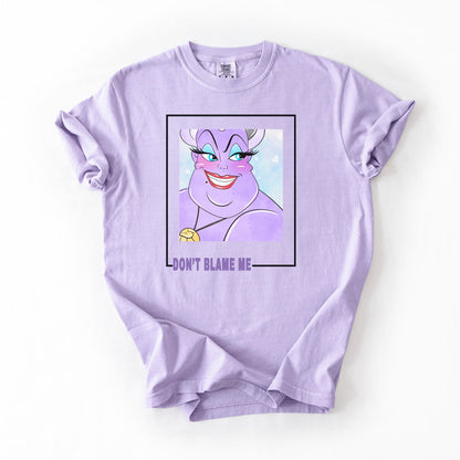 "Dont Blame Me" Ursula Inspired Tee Shirt