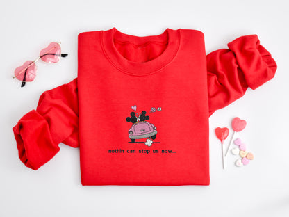 Nothin’ Can Stop Us Now Sweatshirt