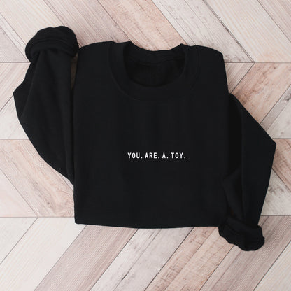Woody You Are a Toy Sweatshirt