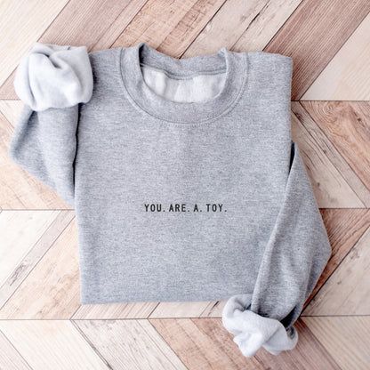Woody You Are a Toy Sweatshirt
